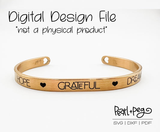 Hope Grateful Dreamer Flat Bangle Metal Jewelry Digital Design File