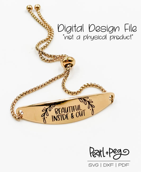 Beautiful Inside and Out Metal Bracelet Engrave Jewelry Digital Design SVG File