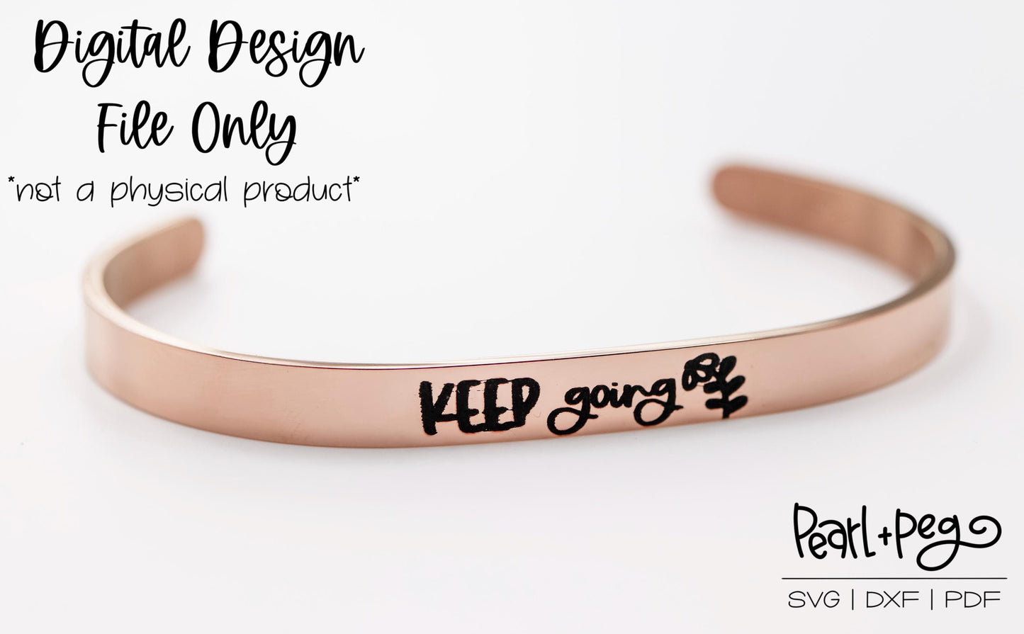 Keep Going Bangle Bracelet Metal Engraving Blank Digital Download File